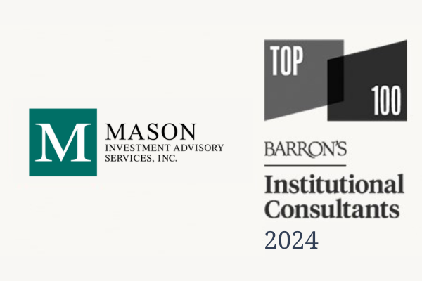 Mason is up 4 spots in the 2024 Barron's Top 100 Institutional Consultants Ranking.