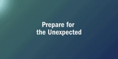 White text reading “Prepare for the Unexpected” is centered on a blue and green gradient background.