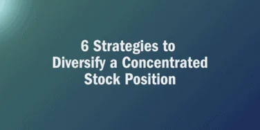 Text reads: “6 Strategies to Diversify a Concentrated Stock Position” on a blue-green gradient background, offering practical solutions for those looking to diversify a concentrated stock position effectively.
