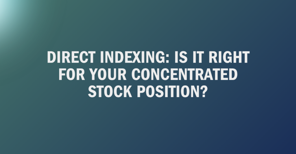 Direct indexing for concentrated stock position blog header graphic