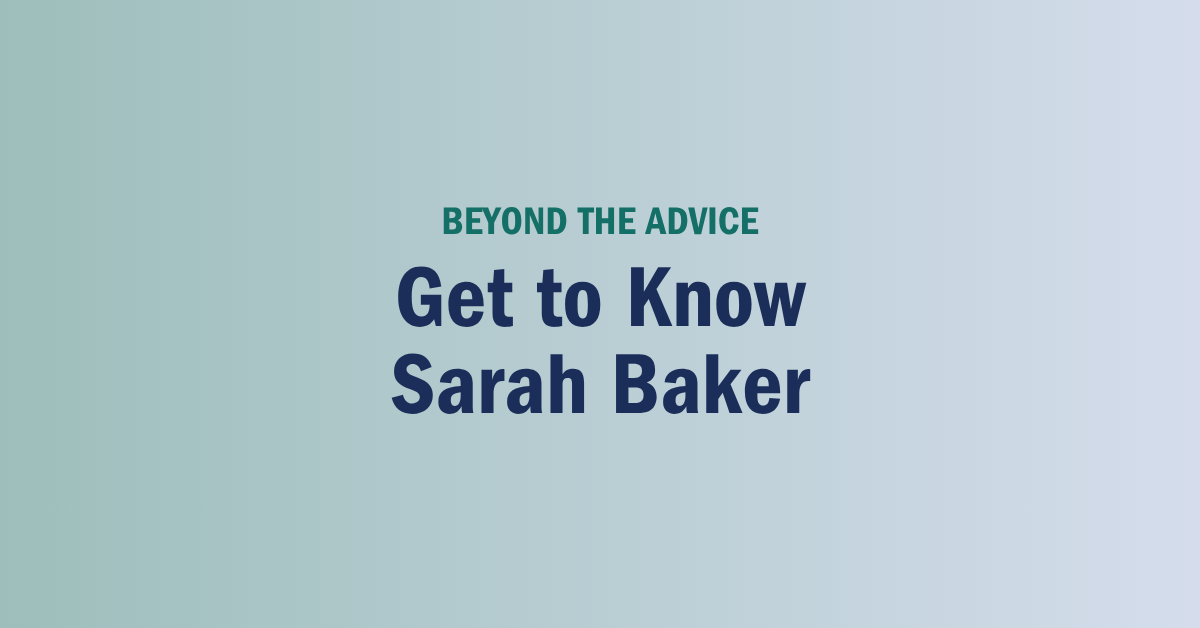 Mason Insights - Beyond the Advice Series - Sarah Baker, CFP®