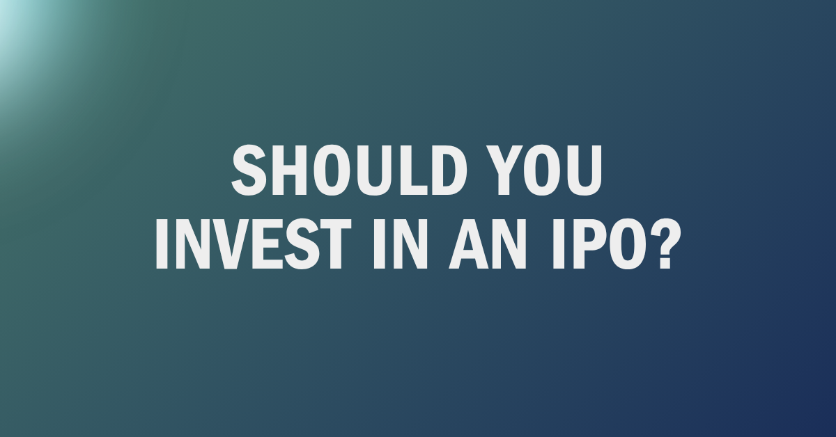 Mason Insights - Should You Invest in an IPO